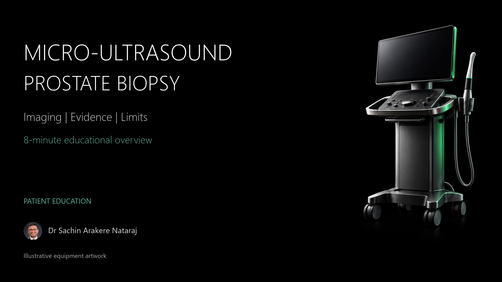 Micro-ultrasound prostate biopsy video cover with illustrative equipment artwork and Dr. Sachin Arakere Nataraj's original portrait